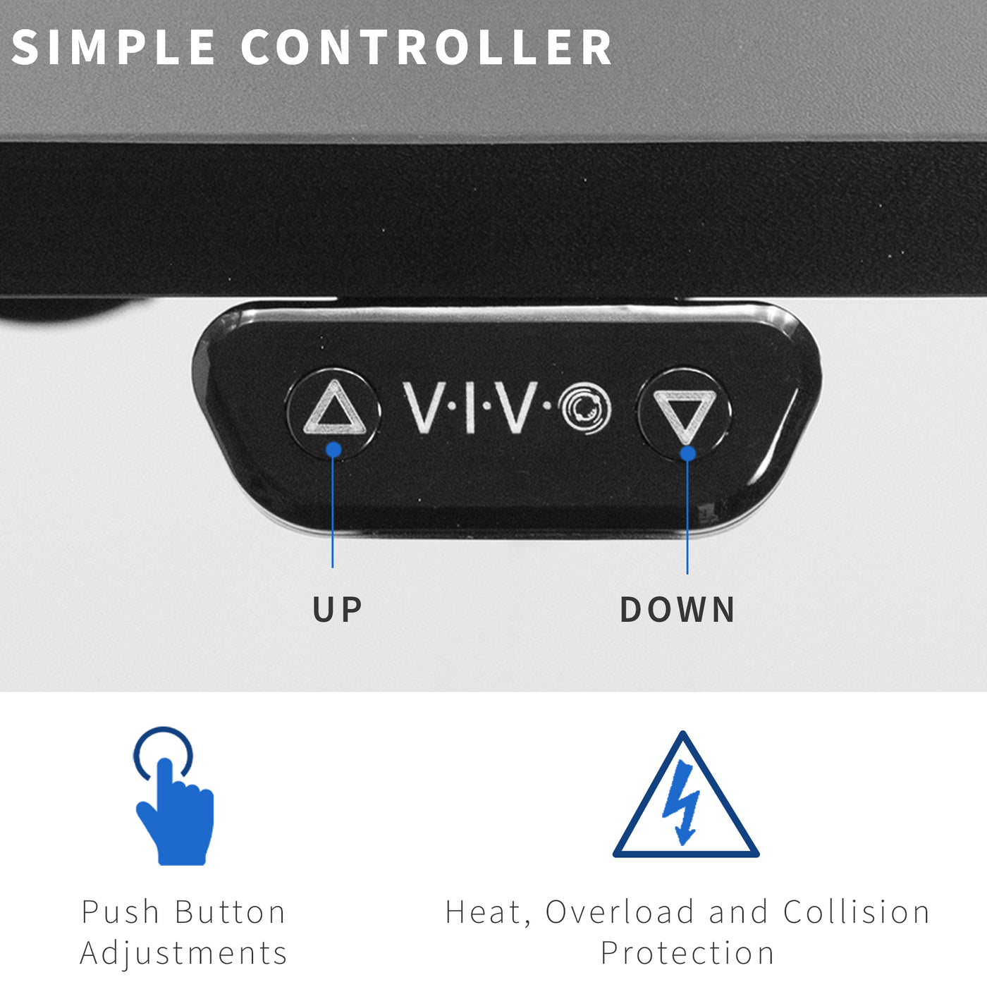 Simple up and down arrow controller panel at the side of the desk. 